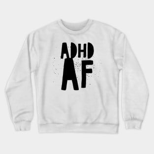 ADHD Tee. ADHD MEME Painted Crewneck Sweatshirt